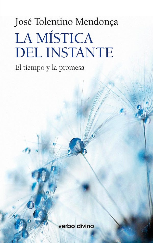 La mística del instante | José Tolentino Mendoça