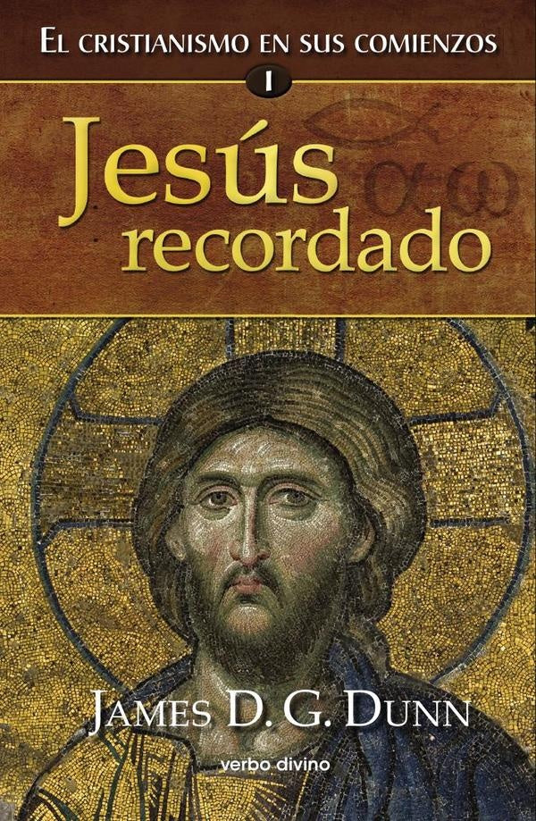 Jesús recordado | James D. G. Dunn
