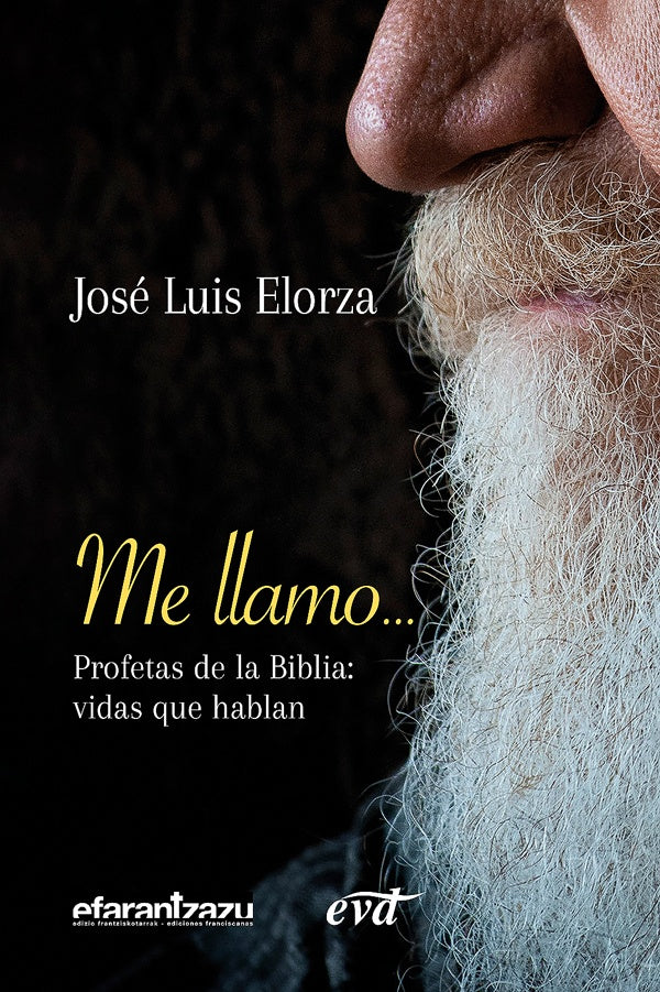 Me llamo Profetas de la Biblia | José Luis Elorza Ugarte