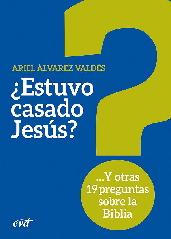 ¿Estuvo casado Jesús? | Ariel Álvarez Valdés