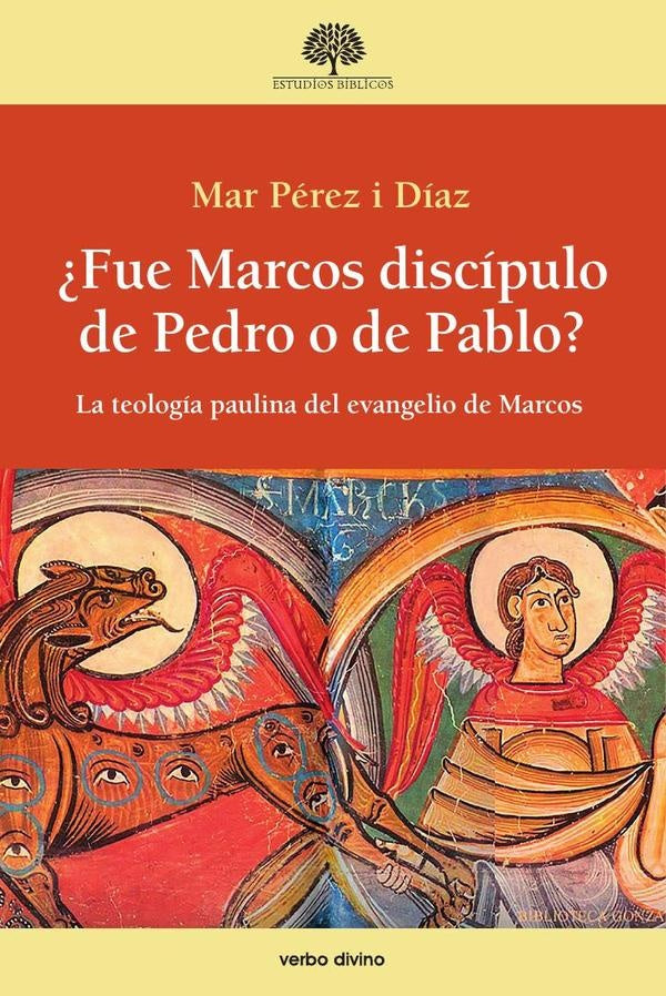 ¿Fue Marcos discípulo de Pedro o de Pablo? | Mar Pérez Díaz
