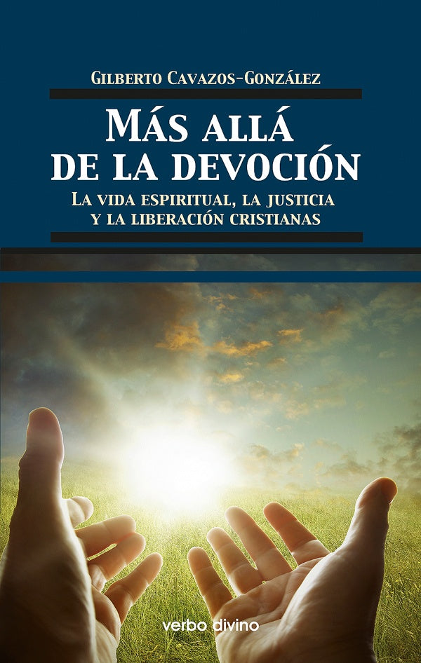 Más allá de la devoción | Gilberto Cavazos González