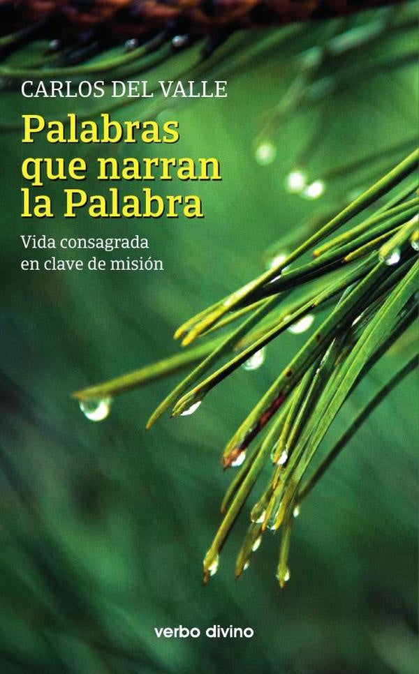 Palabras que narran la Palabra | Carlos del Valle García