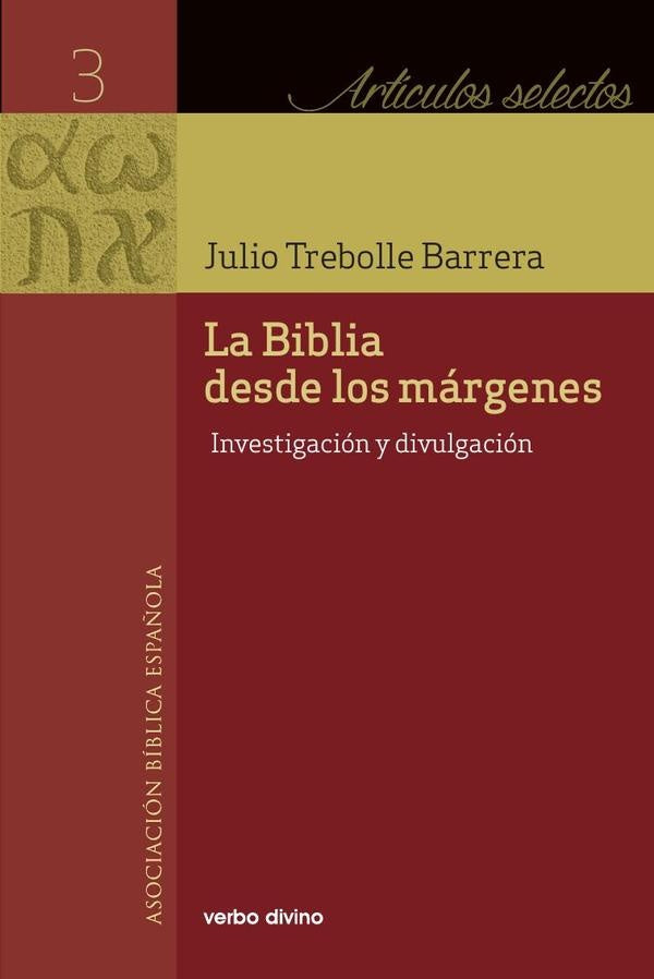 La Biblia desde los márgenes | Julio César Trebolle Barrera