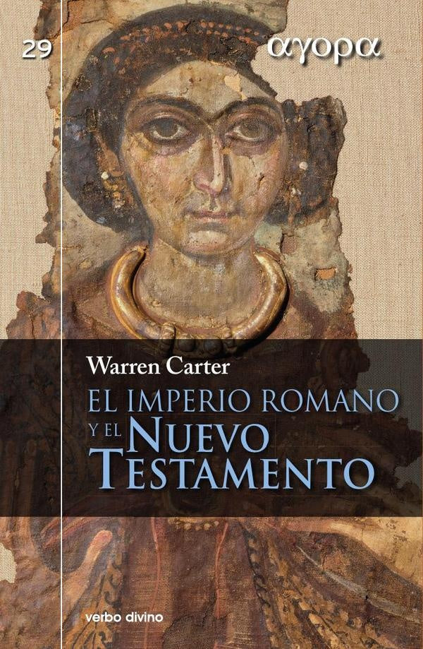 El Imperio romano y el Nuevo Testamento | Warren Carter
