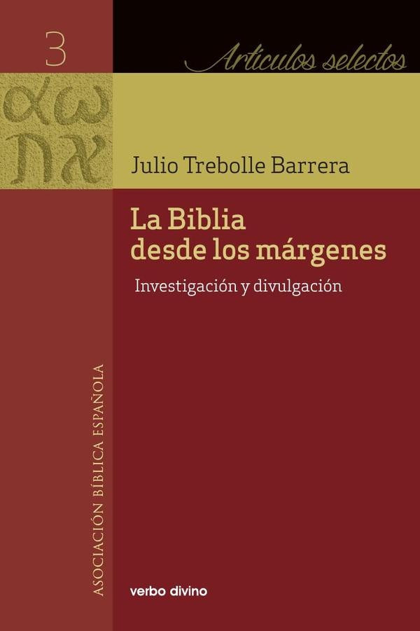La Biblia desde los márgenes | Julio César Trebolle Barrera