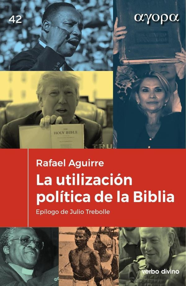 La utilización política de la Biblia | Rafael Aguirre Monasterio