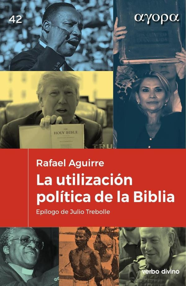 La utilización política de la Biblia | Rafael Aguirre Monasterio