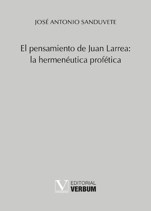 El pensamiento de Juan Larrea: la hermenéutica profética | Sanduvete, Sanduvete