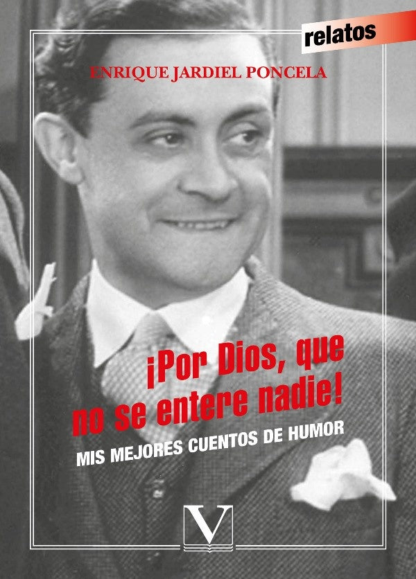 ¡Por Dios, que no se entere nadie! | Enrique Jardiel Poncela