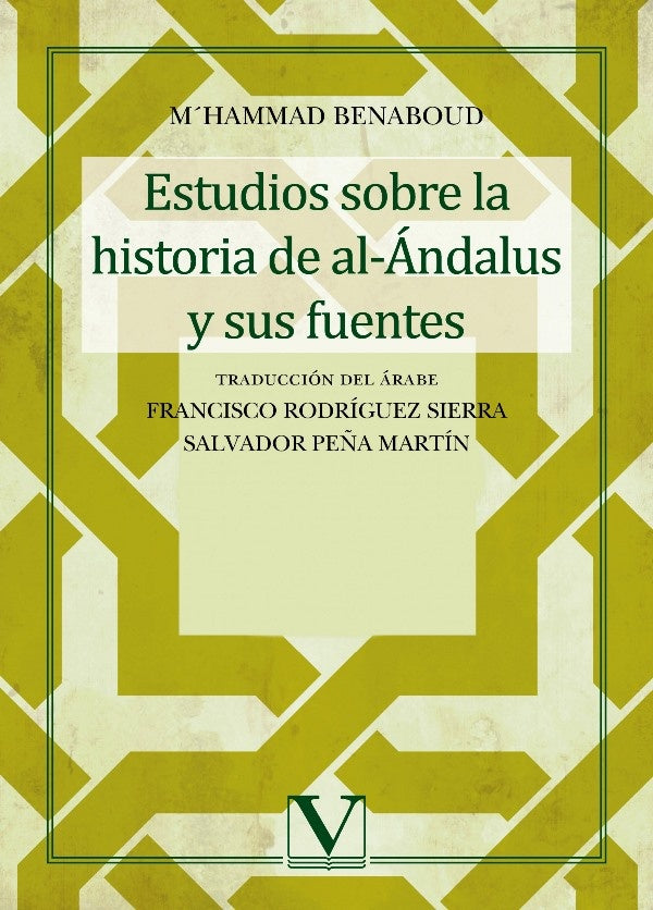 Estudios sobre la historia de al-Ándalus y sus fuentes | M´Hammad Benaboud