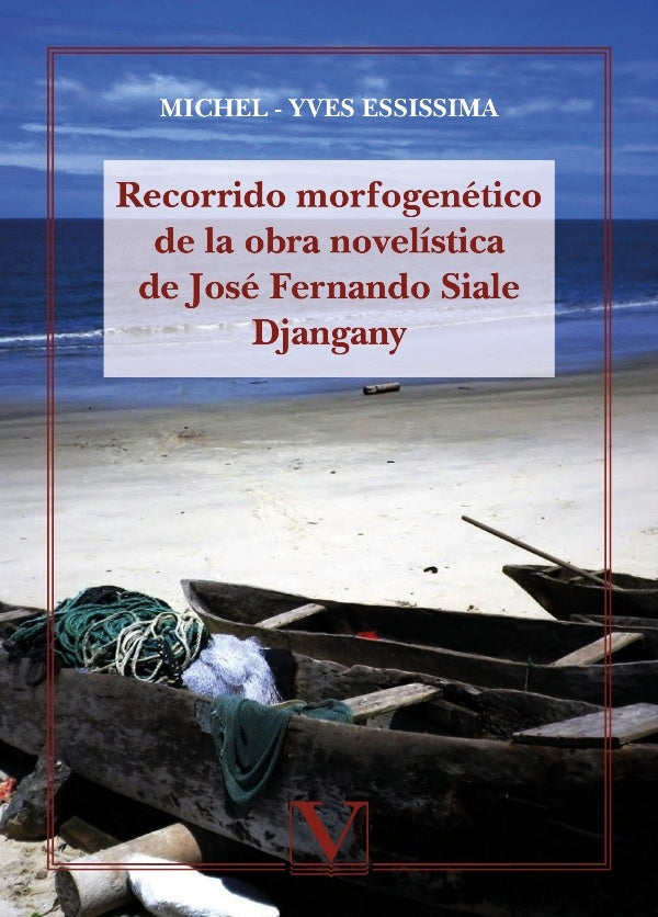 Recorrido morfogenético de la obra novelística de José Fernando Siale Djangany | Michel-Yves Essissima
