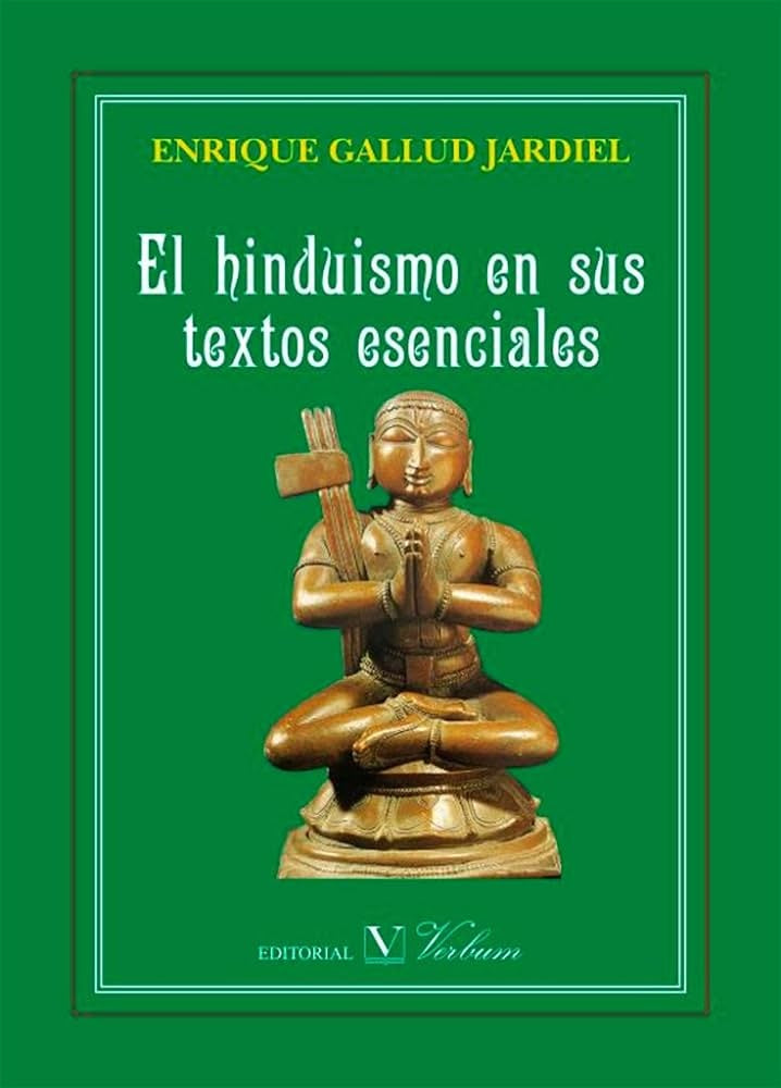 El hinduismo en sus textos esenciales | Enrique Gallud Jardiel
