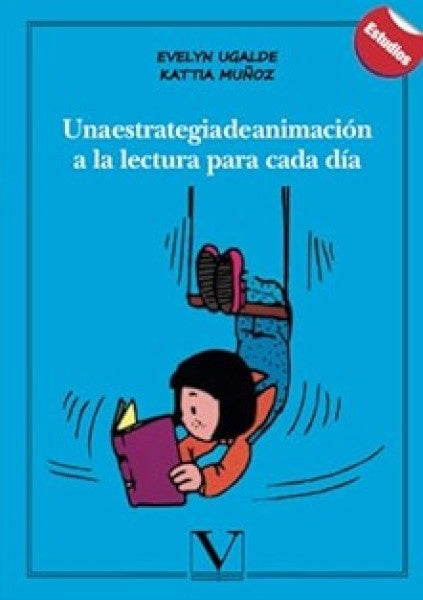 Una estrategia de animación a la lectura para cada día | Ugalde, Muñoz