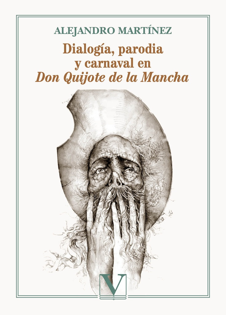 Dialogía, parodia y carnaval en Don Quijote de la Mancha | Alejandro Martínez