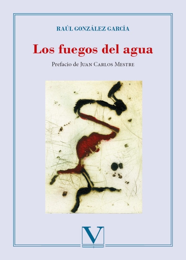 Los fuegos del agua | Raúl González García