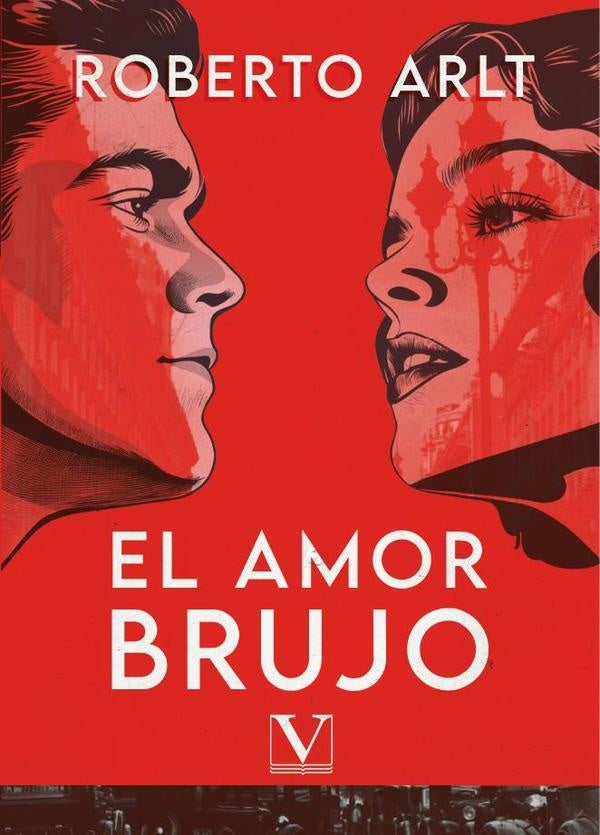 El amor brujo | Roberto Arlt