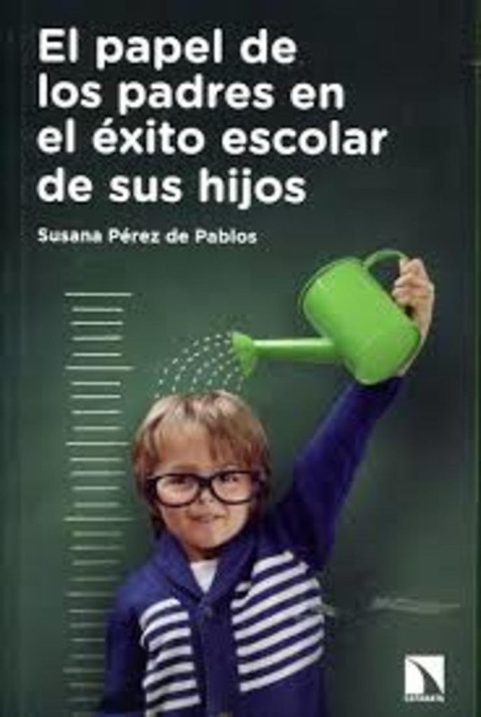 EL PAPEL ESCOLAR DE LOS PADRES EN EL EXITO DE SUS HIJOS | SUSANA PEREZ DE PABLOS