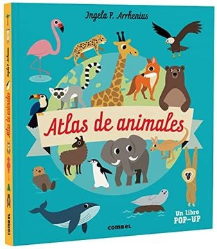 ATLAS DE ANIMALES (UN LIBRO POP-UP).. | Ingela P.  Arrhenius
