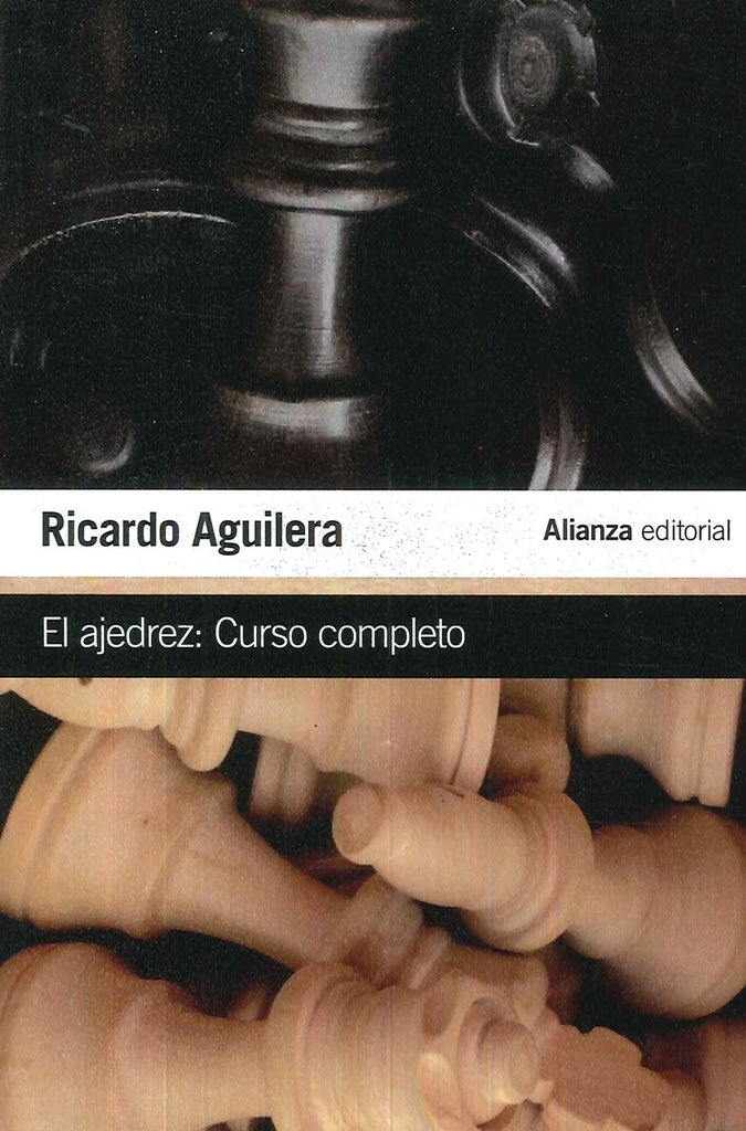 EL AJEDREZ. CURSO COMPLETO.. | Ricardo  Aguilera