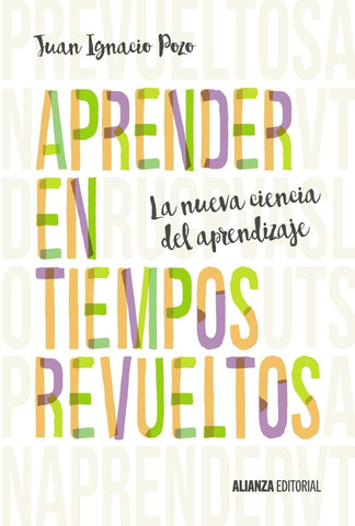 APRENDER EN TIEMPOS REVUELTOS | Juan Ignacio Pozo