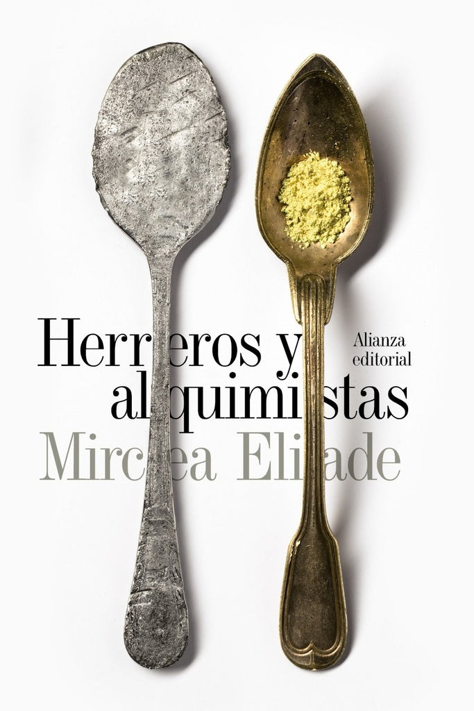 HERREROS Y ALQUIMISTAS.. | Mircea Eliade
