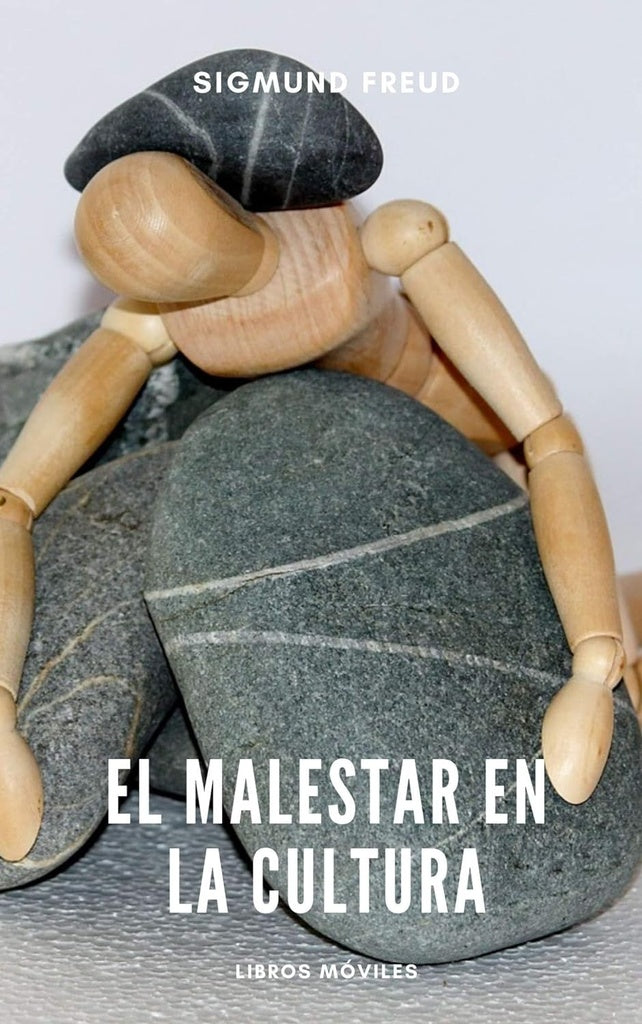 FREUD el malestar en la cultura* | Sigmund Freud