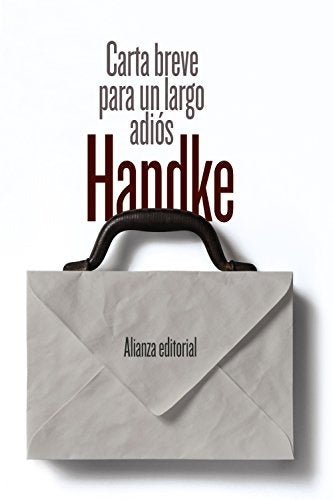 CARTA BREVE PARA UN LARGO ADIOS | Peter Handke