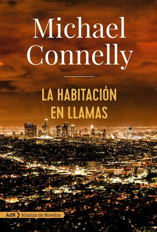 LA HABITACION EN LLAMAS* | Michael Connelly