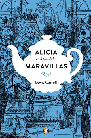 ALICIA EN EL PAIS DE LAS MARAVILLAS (TD)* | Lewis Carrol