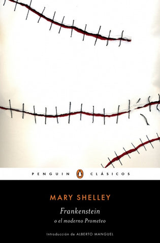 FRANKENSTEIN O EL MODERNO PROMETEO  | Mary Shelley
