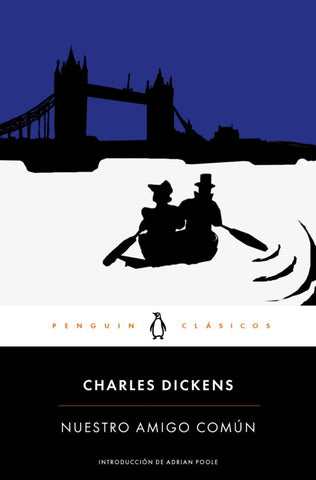 NUESTRO AMIGO COMÚN*.. | Charles Dickens