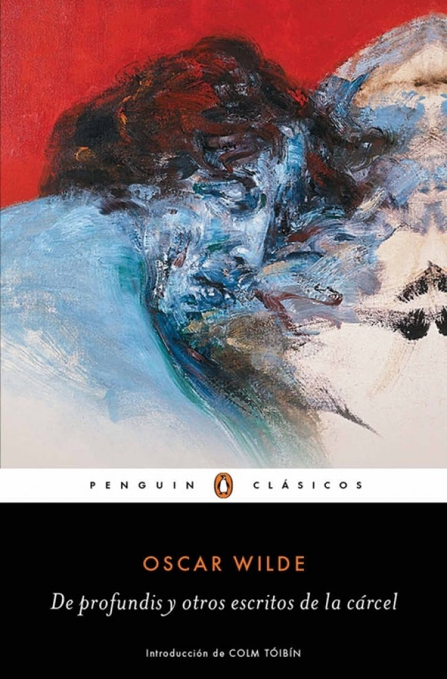 DE PROFUNDIS Y OTROS ESCRITOS DE LA CARCEL | Oscar Wilde