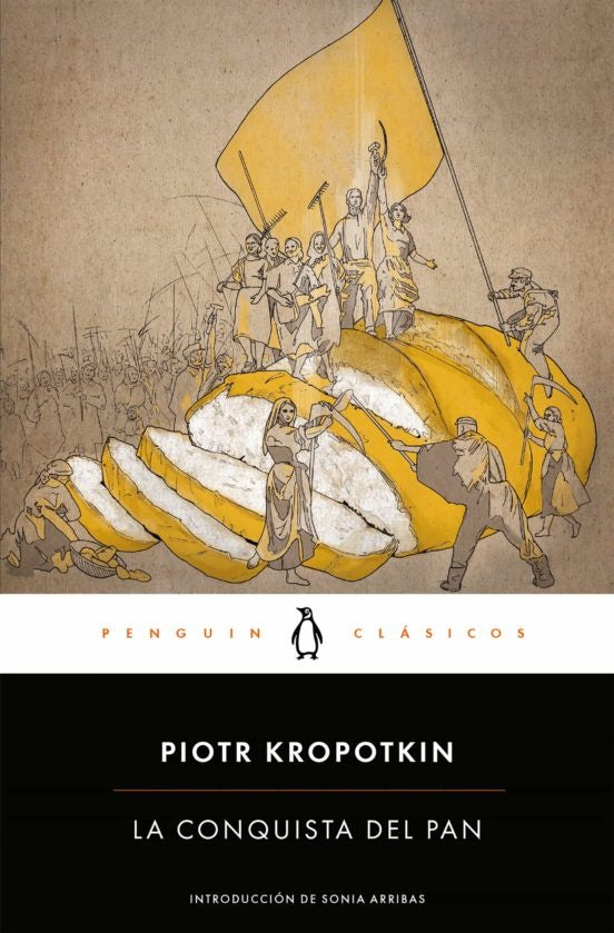 LA CONQUISTA DEL PAN.. | Piotr Kropotkin