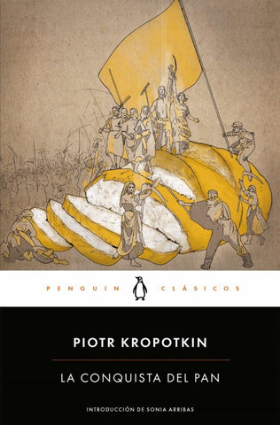 LA CONQUISTA DEL PAN.. | Piotr Kropotkin