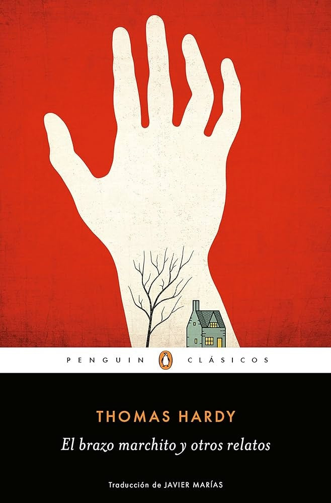 EL BRAZO MARCHITO Y OTROS RELATOS.. | Thomas Hardy