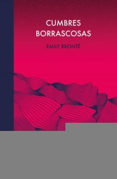 CUMBRES BORRASCOSAS*.. | Emily Bronte