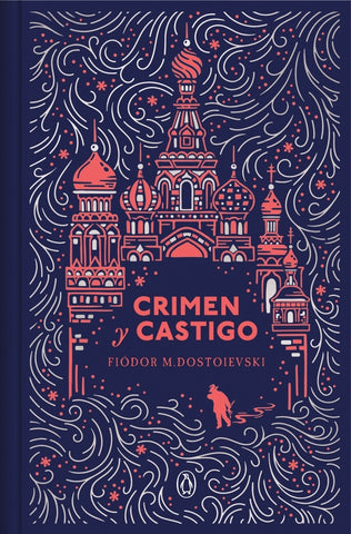 CRIMEN Y CASTIGO (EDICIÓN ESPECIAL EN TAPA DURA).. | FIÓDOR DOSTOIEVSKI