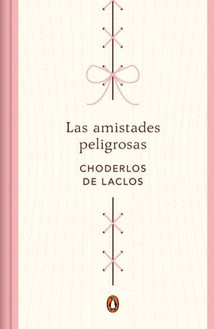 LAS AMISTADES PELIGROSAS.. | Pierre Choderlos de Laclos