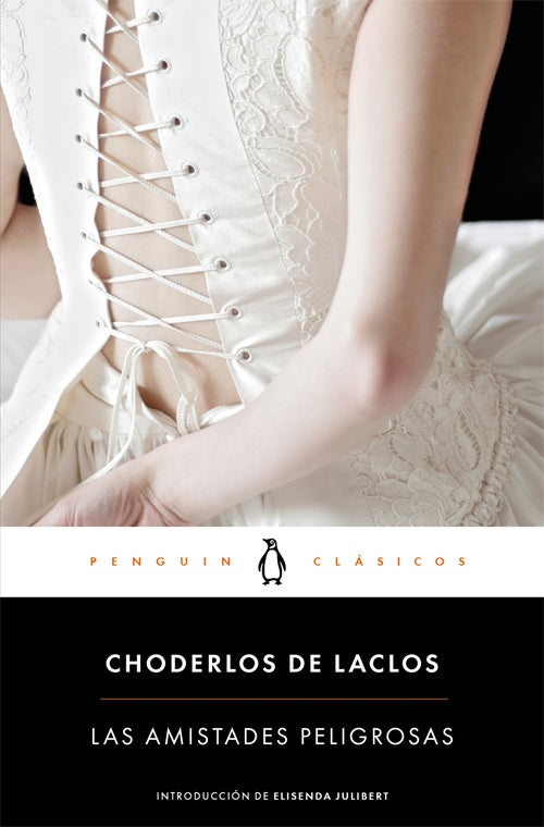 LAS AMISTADES PELIGROSAS.. | Pierre Choderlos de Laclos