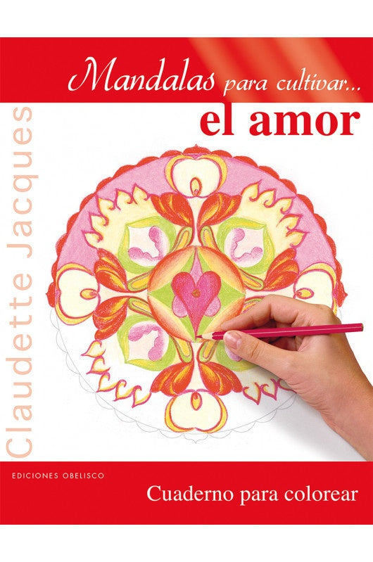 MANDALAS PARA CULTIVAR... EL  AMOR.. | Claudette Jacques
