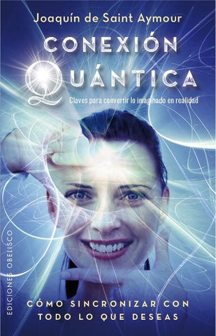 CONEXION CUANTICA | joaquin  de saint aymour