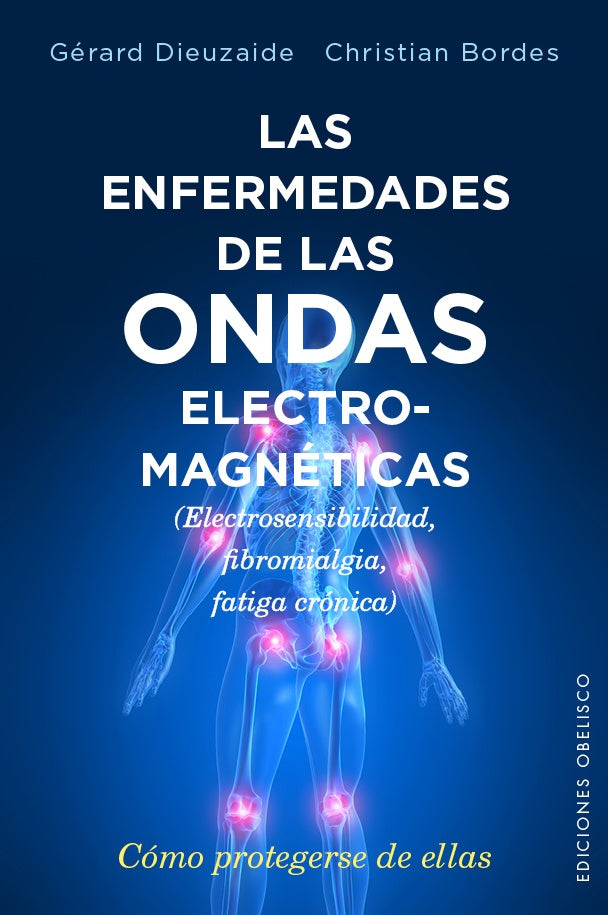 LAS ENFERMEDADES DE LAS ONDAS ELECTROMAGNETICAS | GERARD DIEUZAIDE