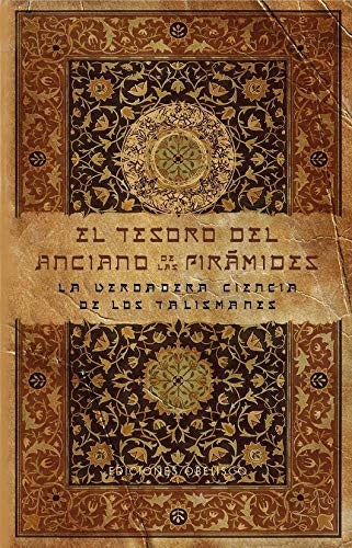 EL TESORO DEL ANCIANO DE LAS PIRAMIDES | sin autor