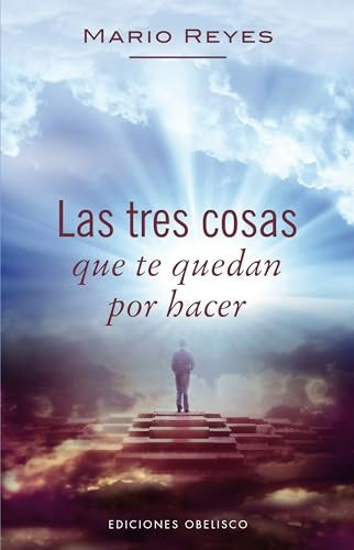 LAS TRES COSAS QUE TE QUEDAN POR HACER * | Mario Reyes