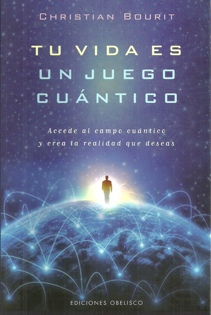 Tu vida es un juego cuántico  | christian bourit