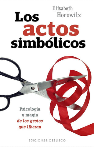 LOS ACTOS SIMBOLICOS* | ELISABETH HOROWITZ