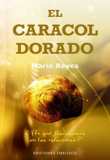 EL CARACOL DORADO.* | Mario Reyes