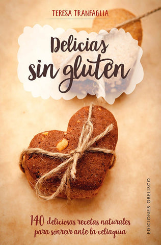Delicias sin Gluten- | TERESA TRANFAGLIA
