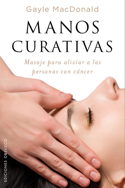 MANOS CURATIVAS.. | GAYLE MACDONALD